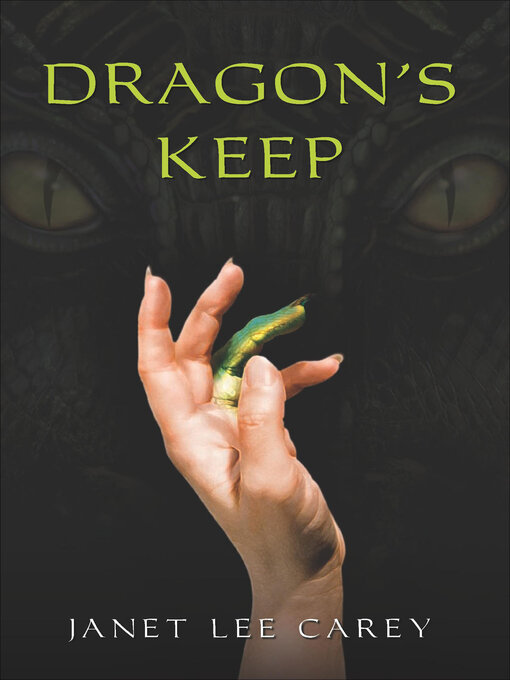 Title details for Dragon's Keep by Janet Lee Carey - Wait list